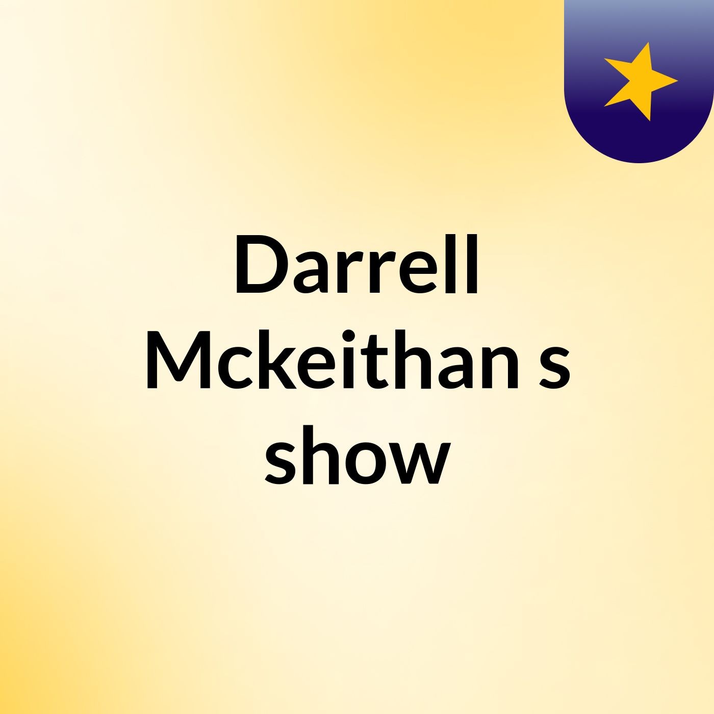 Darrell Mckeithan's show