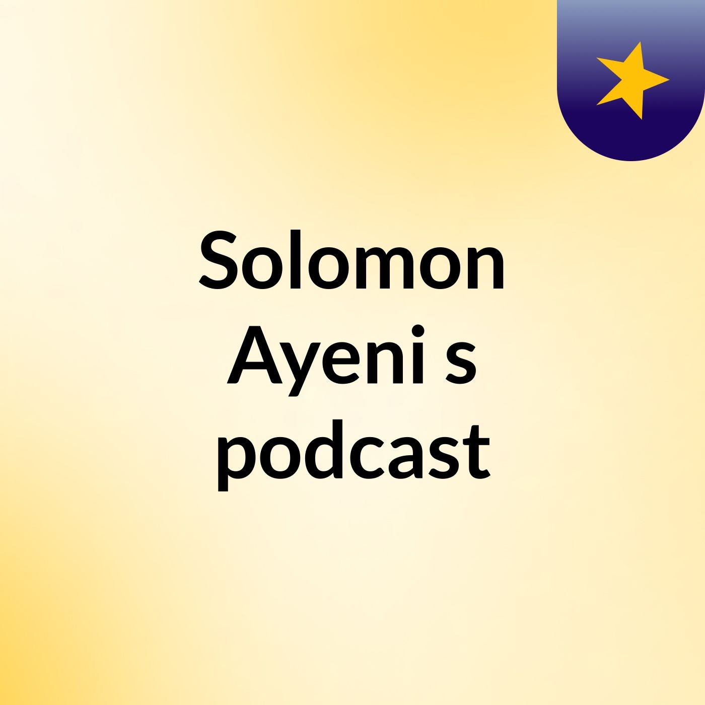 Solomon Ayeni's podcast