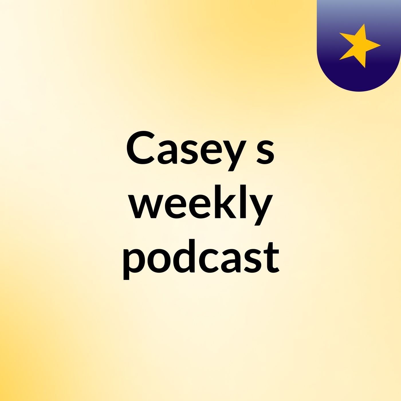 Casey's weekly podcast