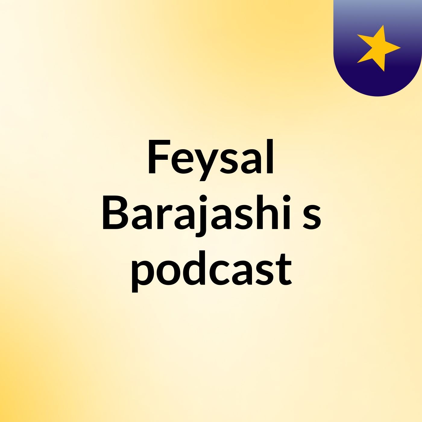 Feysal Barajashi's podcast podcast artwork