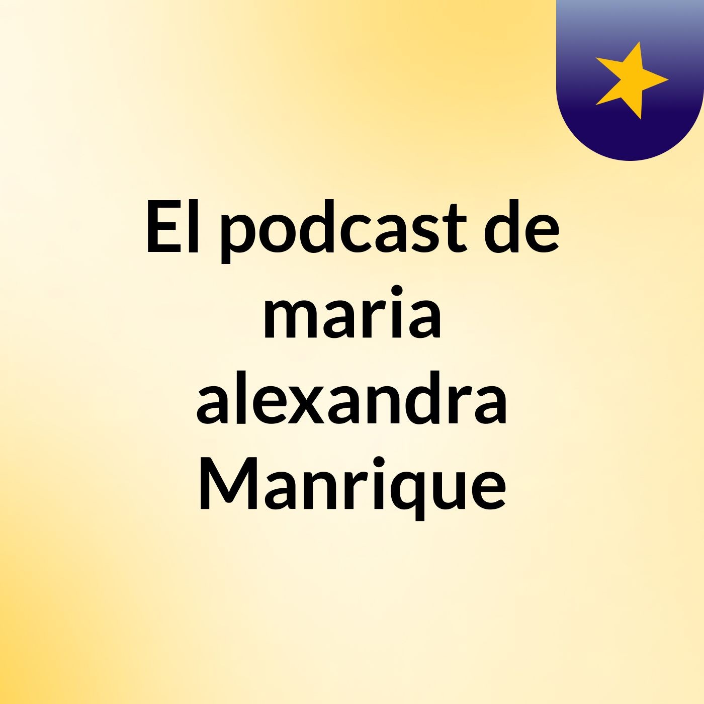 El podcast de maria alexandra Manrique