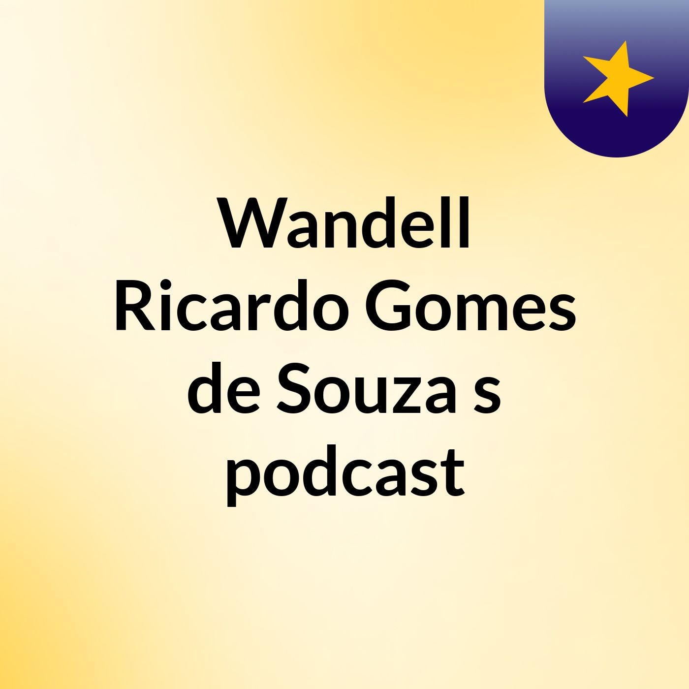 Wandell Ricardo Gomes de Souza's podcast