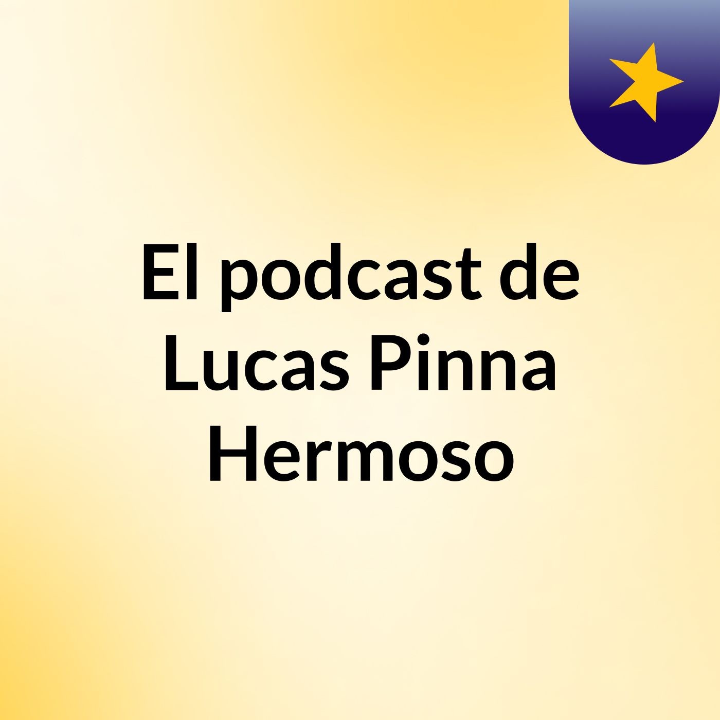 El podcast de Lucas Pinna Hermoso
