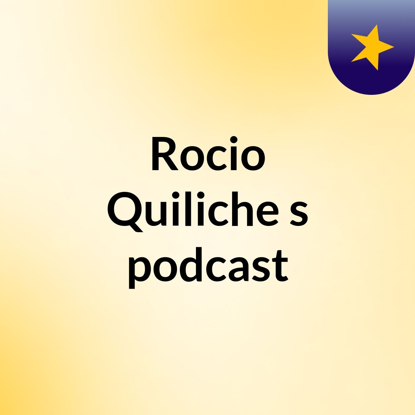 Rocio Quiliche's podcast