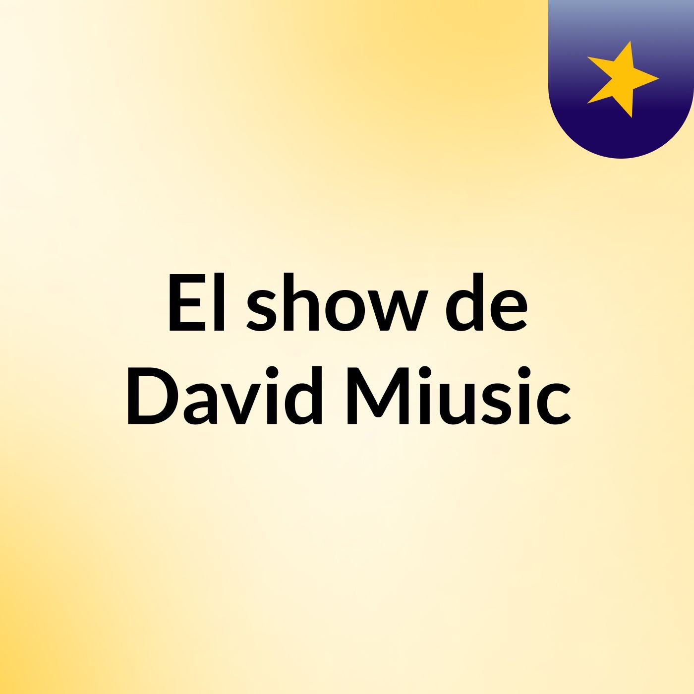 El show de David Miusic