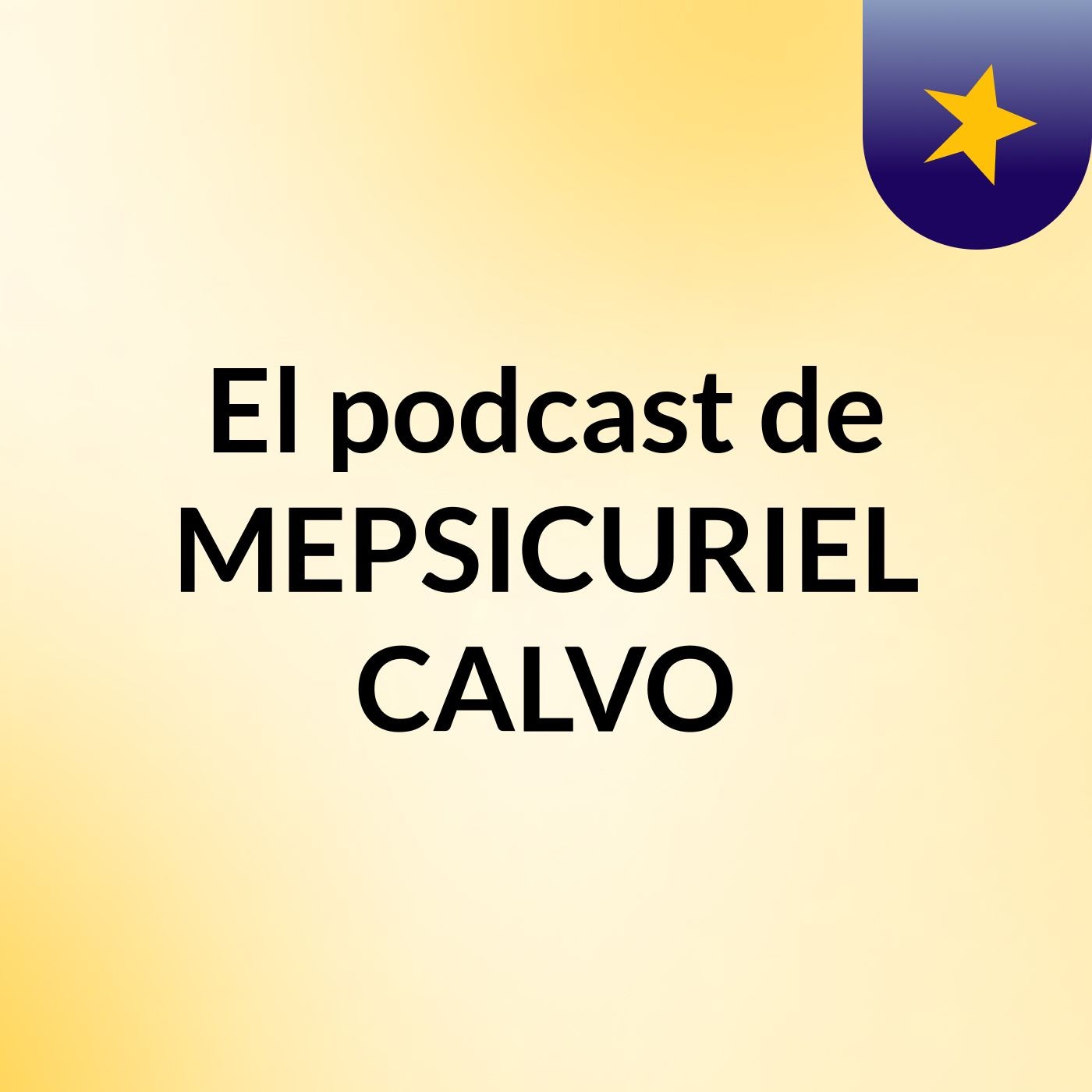 El podcast de MEPSICURIEL CALVO podcast artwork
