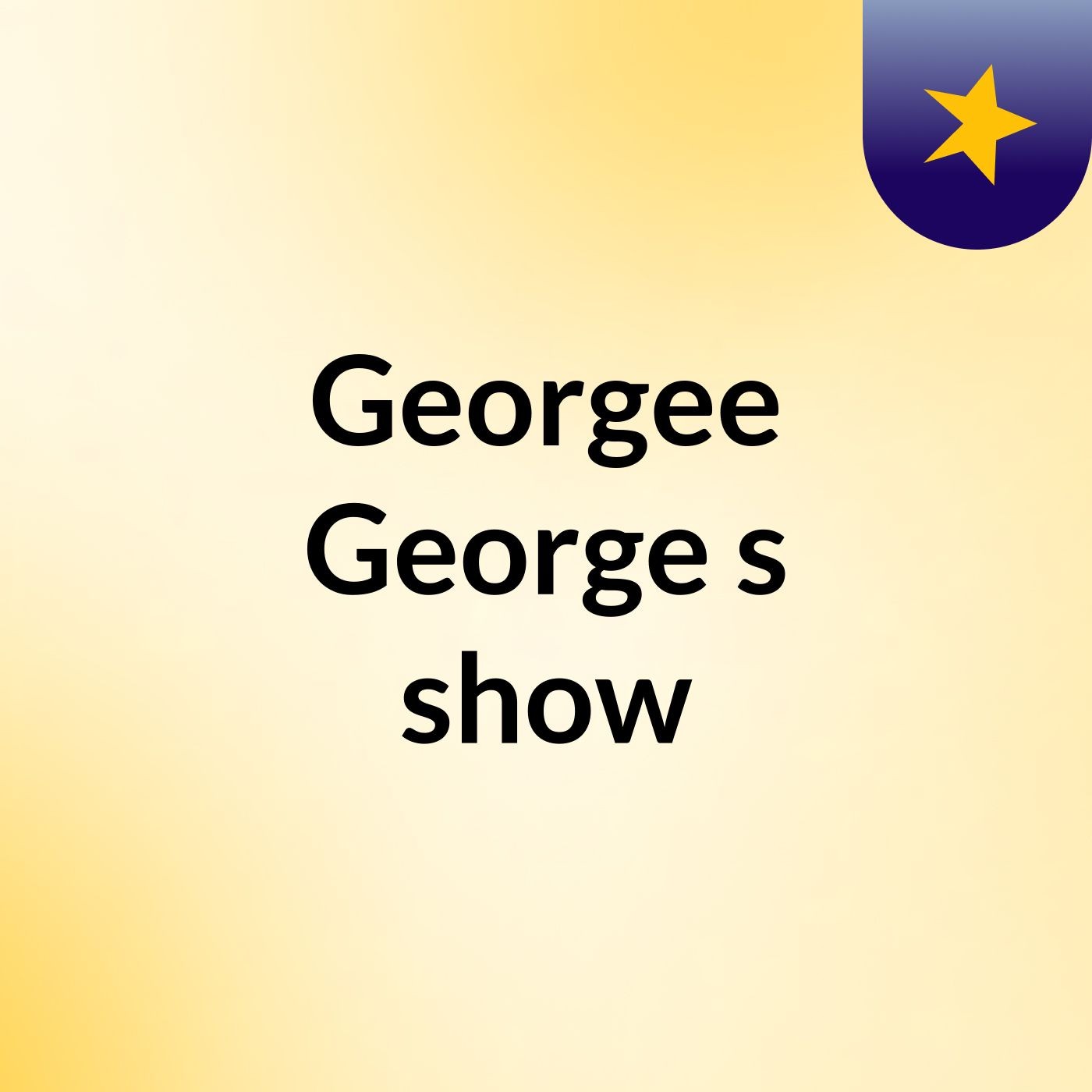 Georgee George's show
