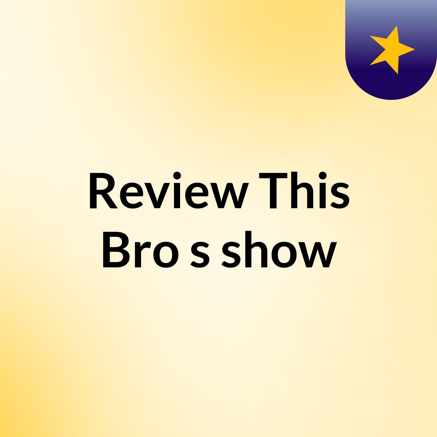 Review This Bro's show