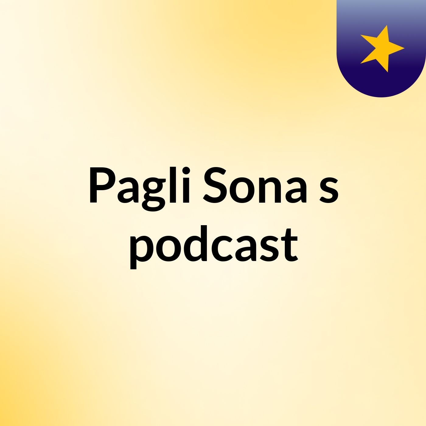 Pagli Sona's podcast
