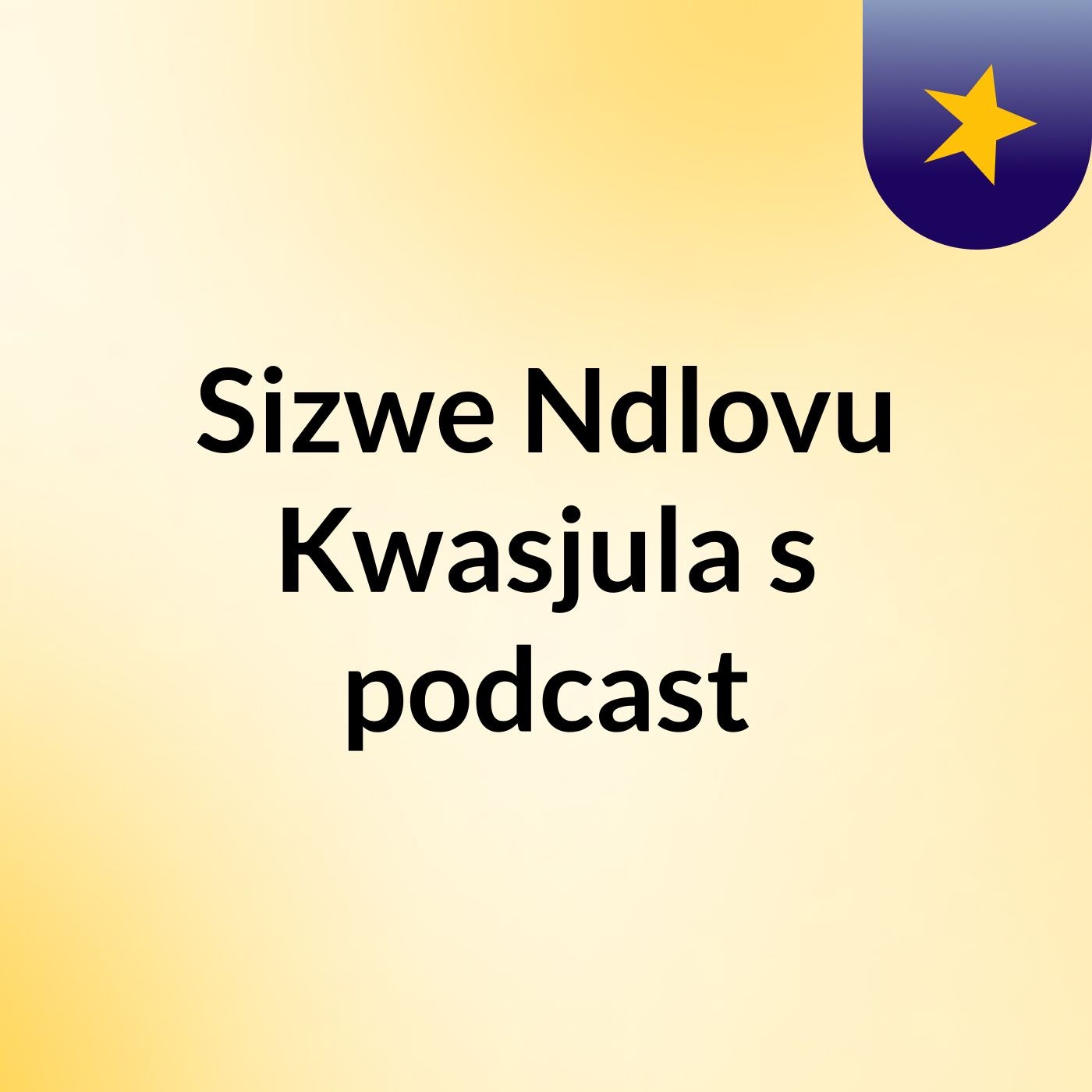 Sizwe Ndlovu Kwasjula\'s podcast