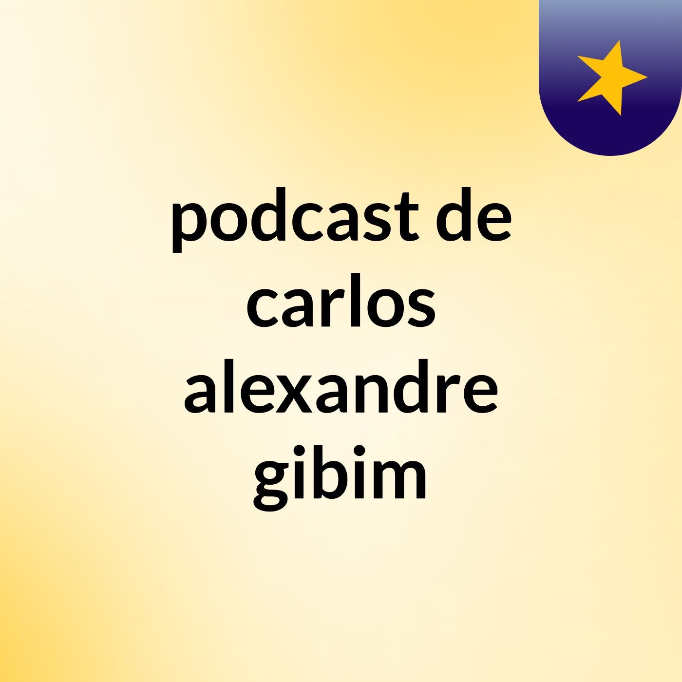 podcast de carlos alexandre gibim
