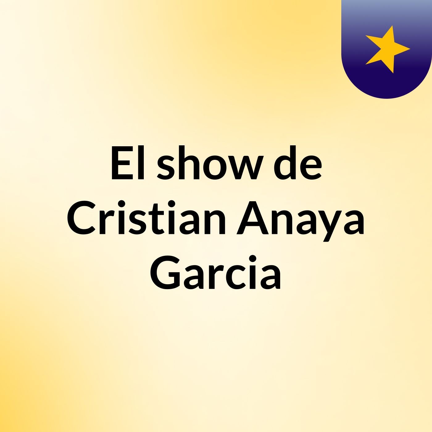 El show de Cristian Anaya Garcia