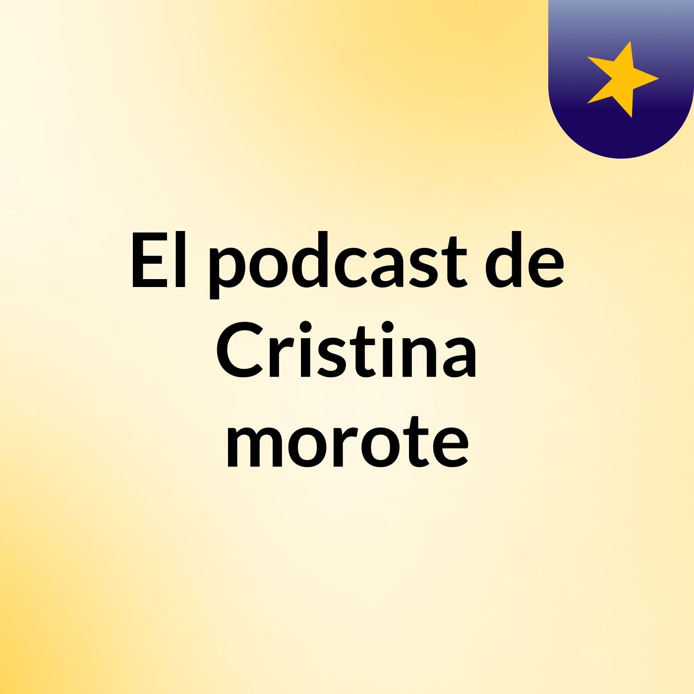 El podcast de Cristina morote