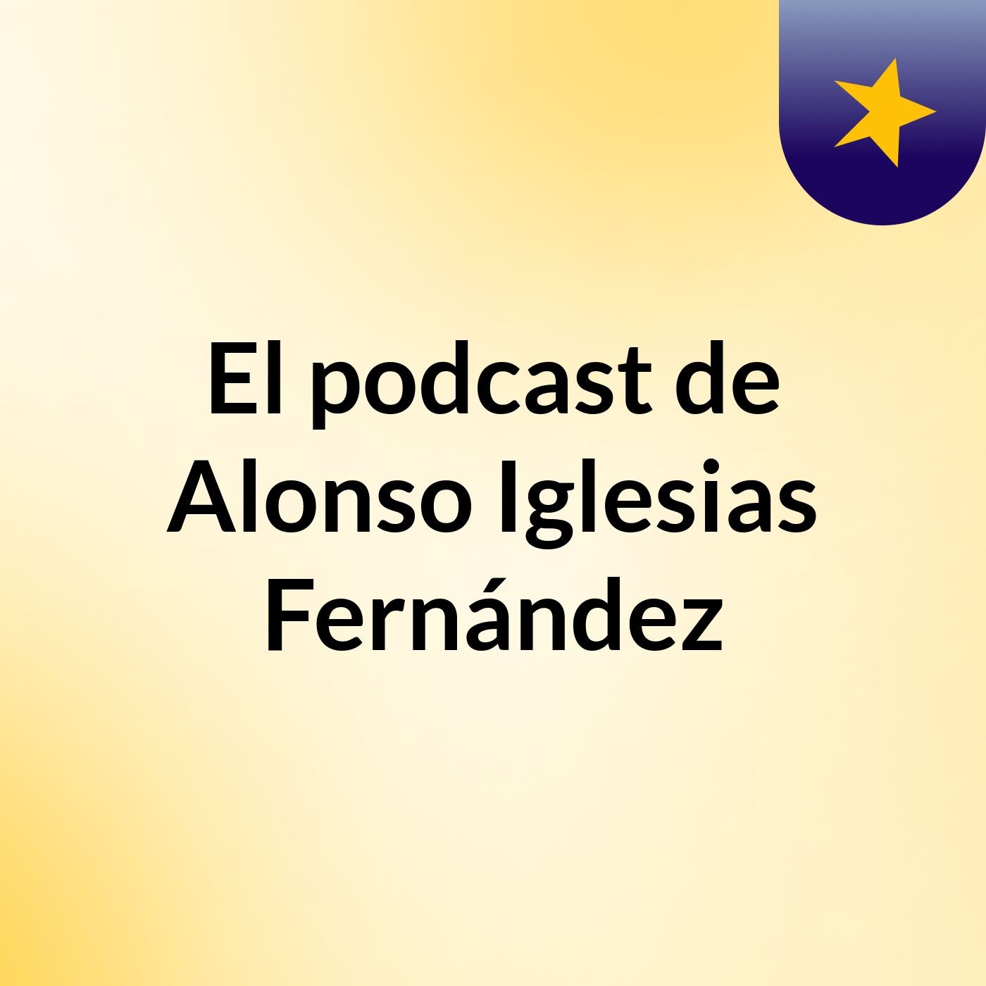 El podcast de Alonso Iglesias Fernández podcast artwork