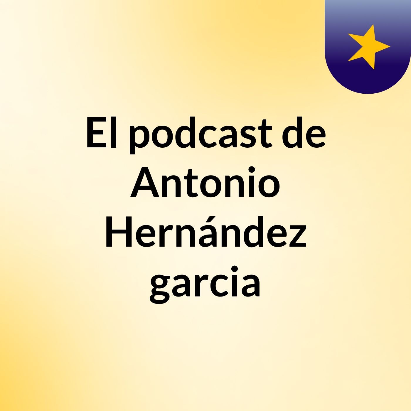 El podcast de Antonio Hernández garcia