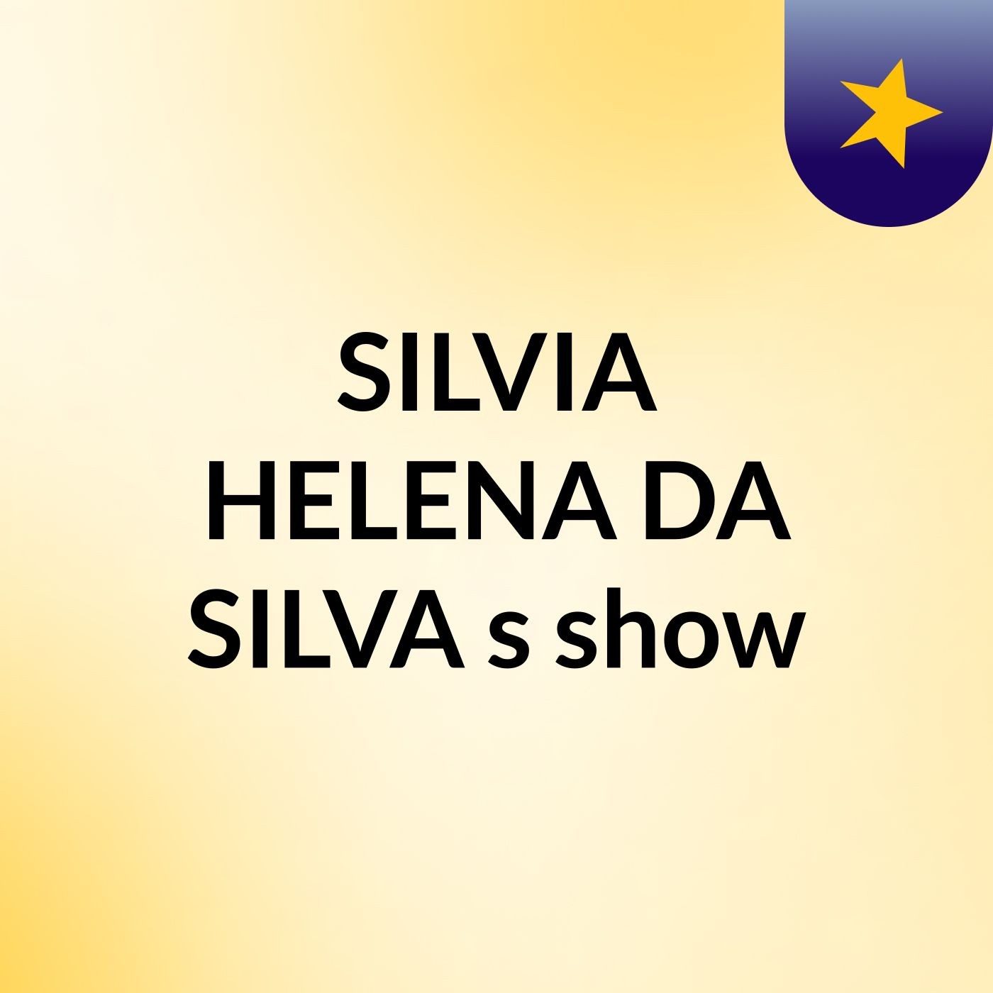 SILVIA HELENA DA SILVA's show
