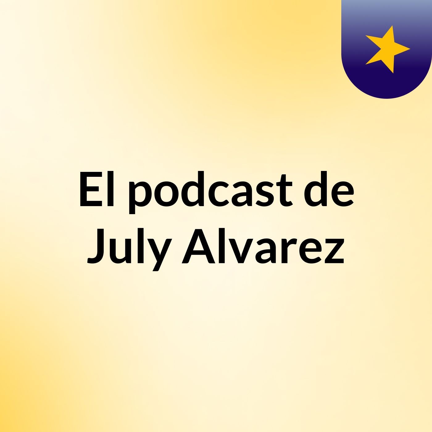 El podcast de July Alvarez
