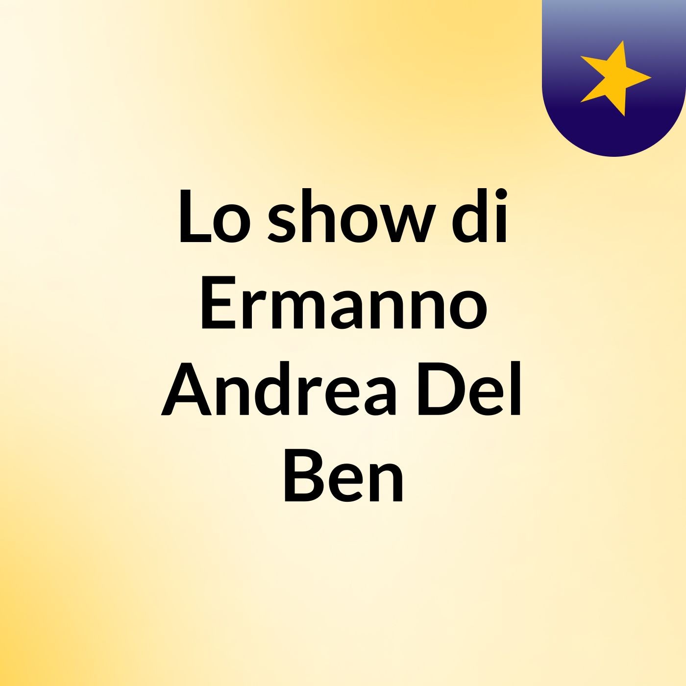 Lo show di Ermanno Andrea Del Ben