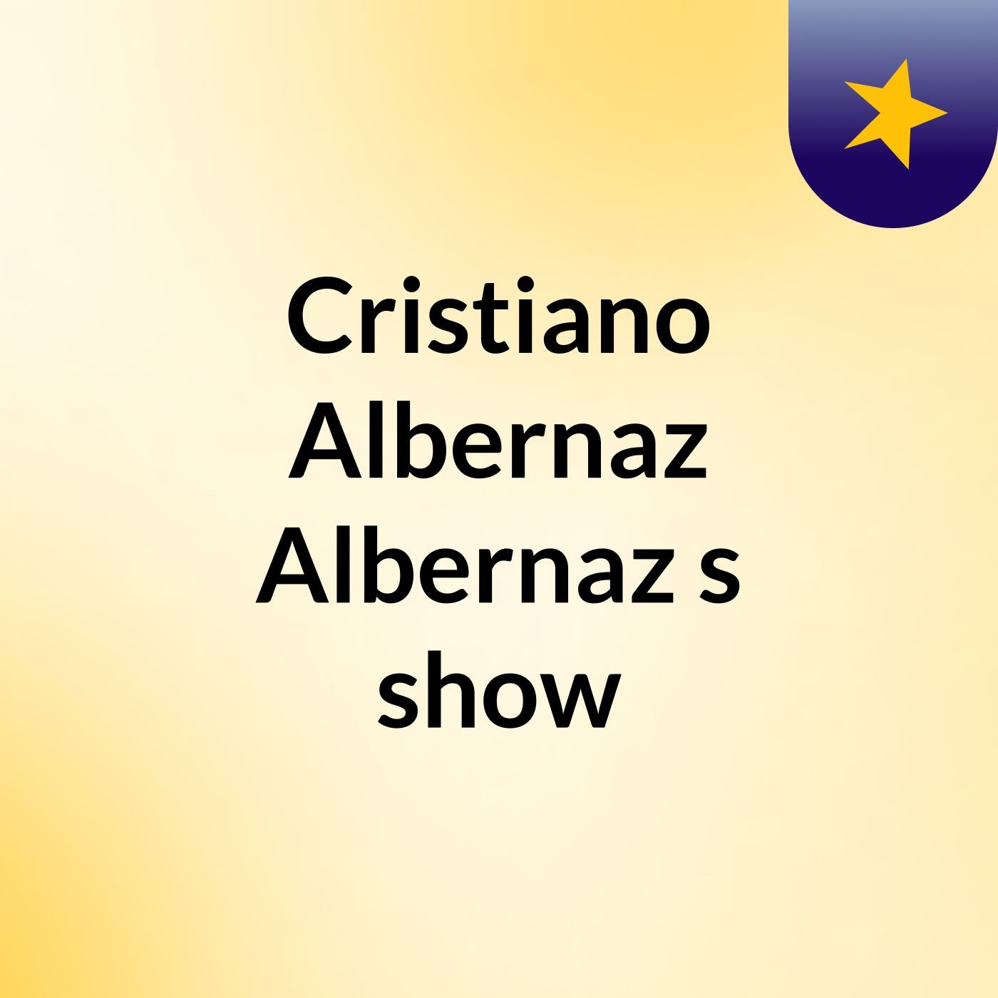 Cristiano Albernaz Albernaz's show