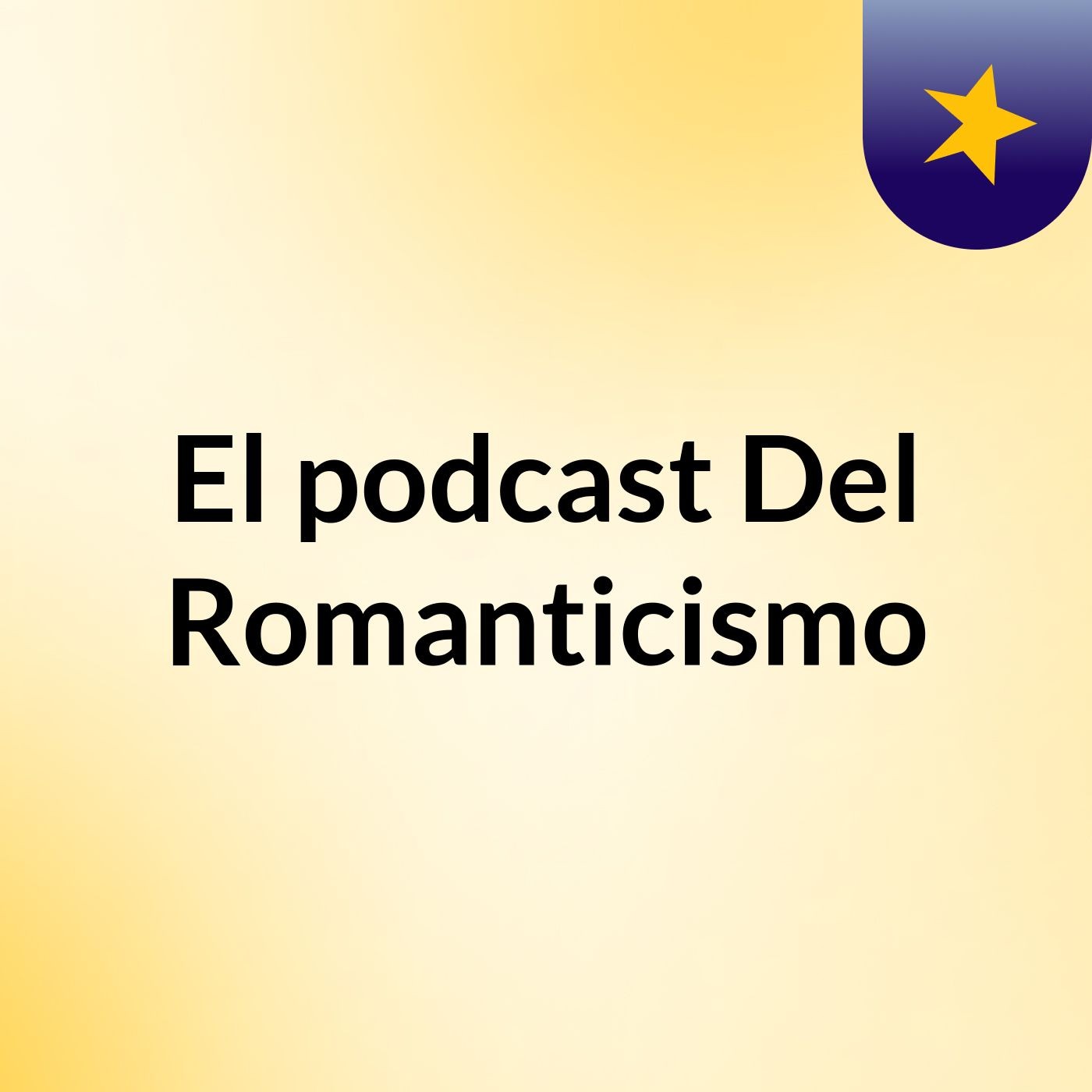 El podcast Del Romanticismo