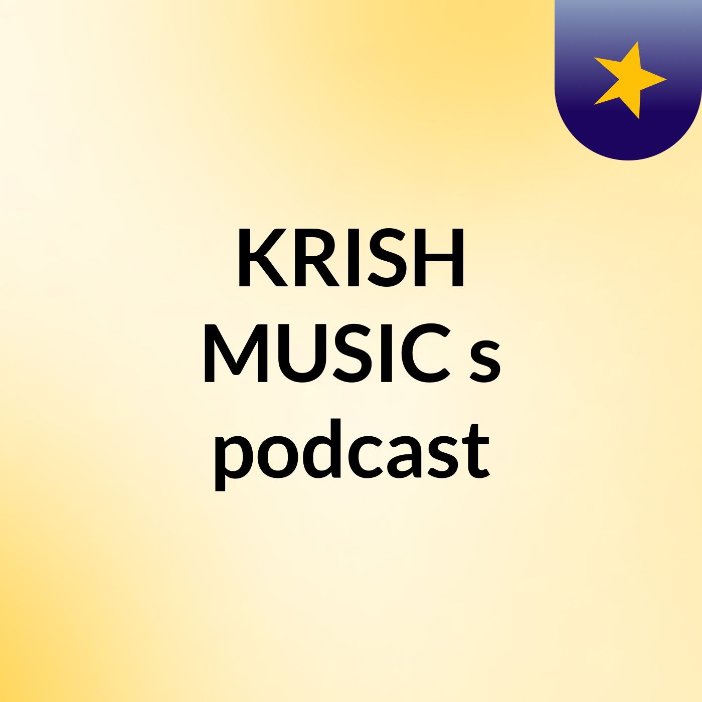 KRISH MUSIC's podcast