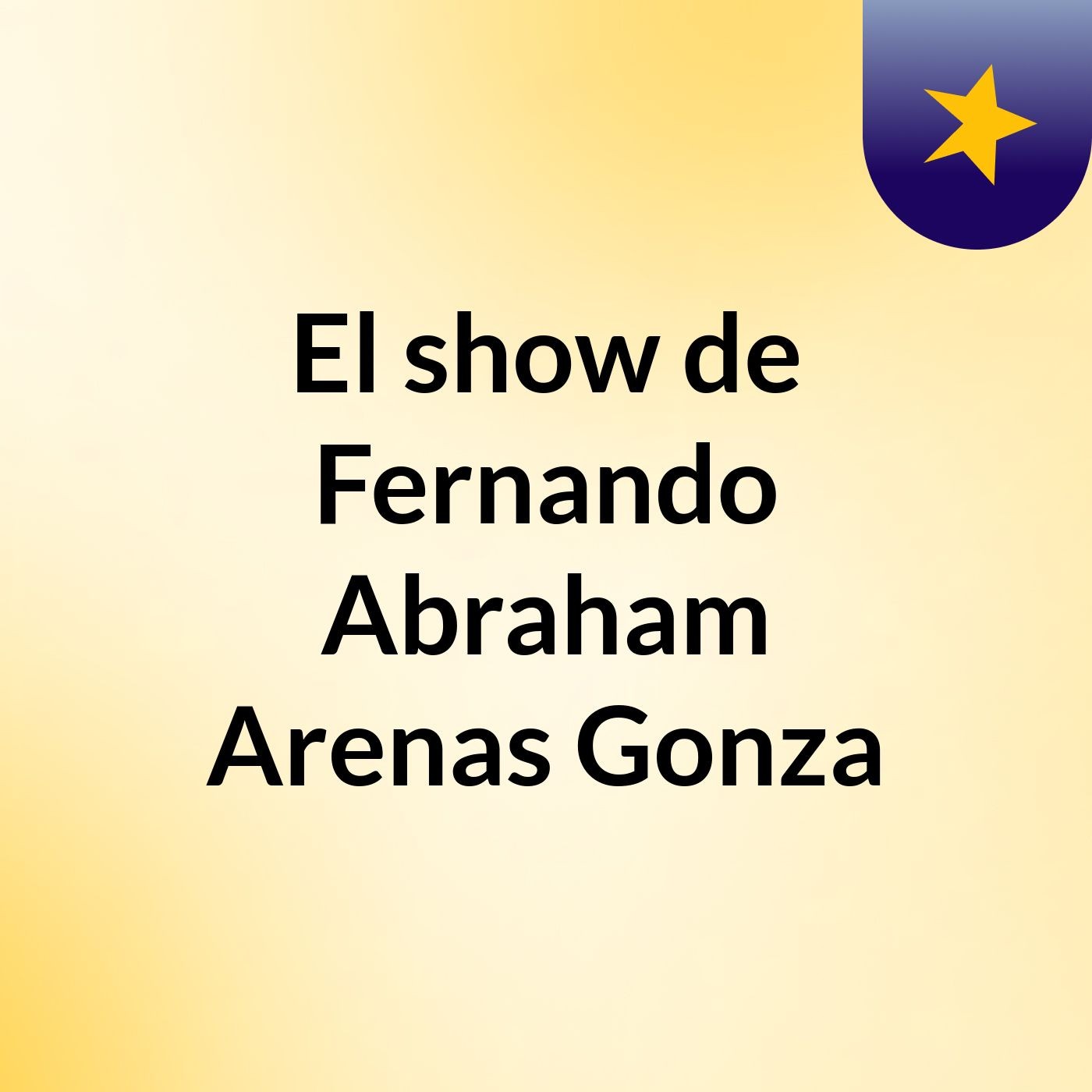 El show de Fernando Abraham Arenas Gonza