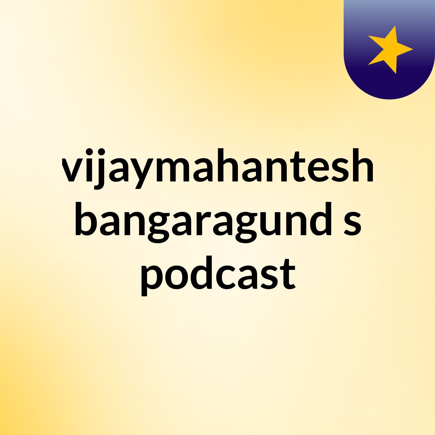 vijaymahantesh bangaragund's podcast