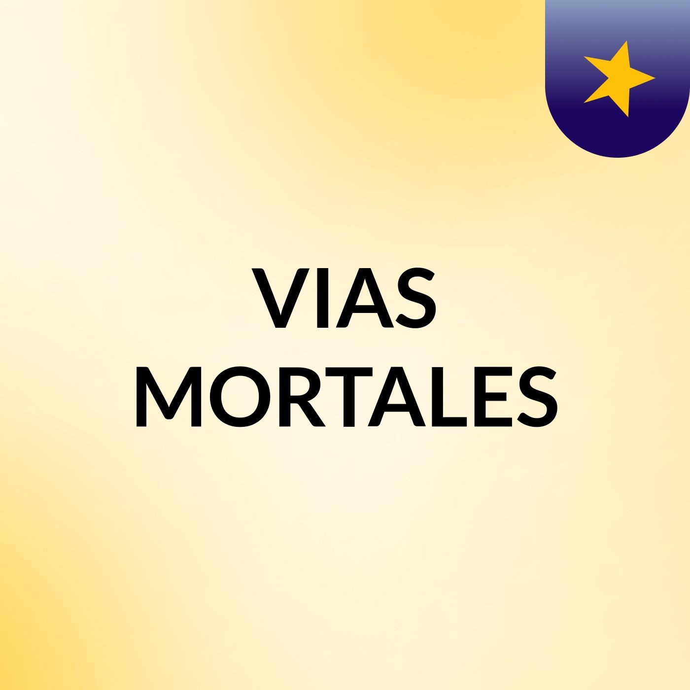 VIAS MORTALES