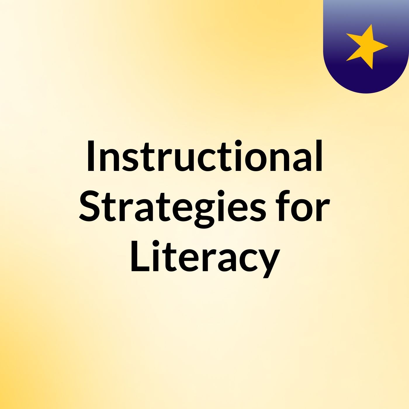 Instructional Strategies for Literacy