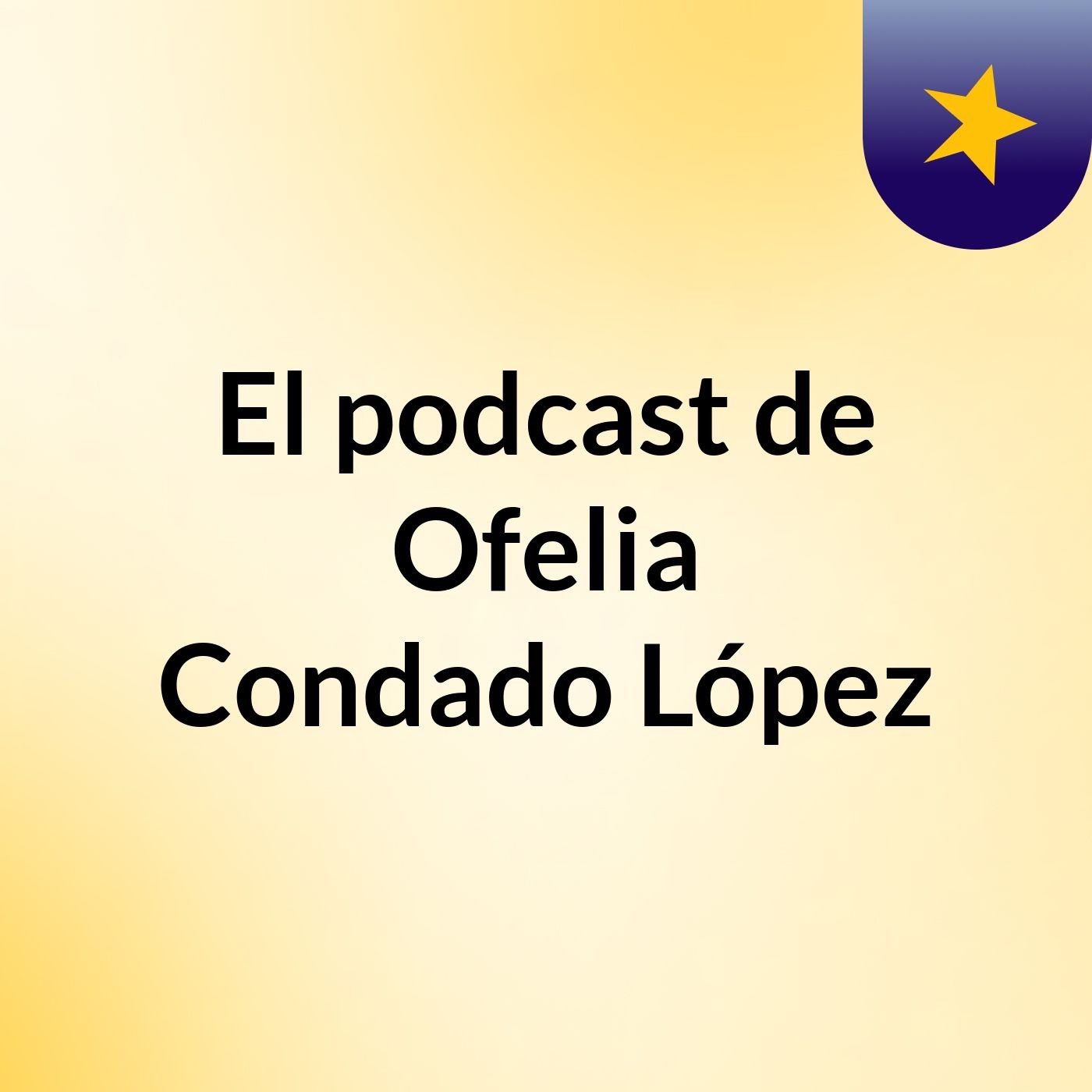 El podcast de Ofelia Condado López