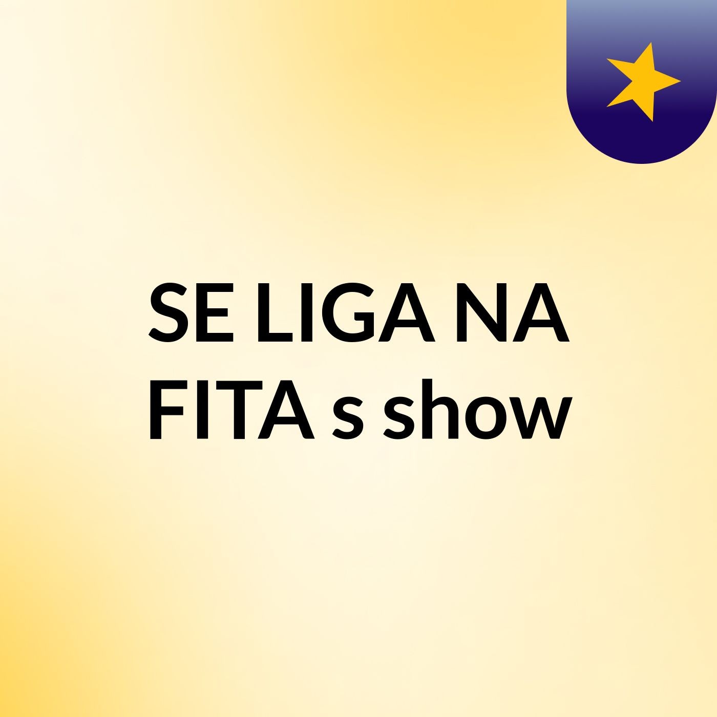 SE LIGA NA FITA's show