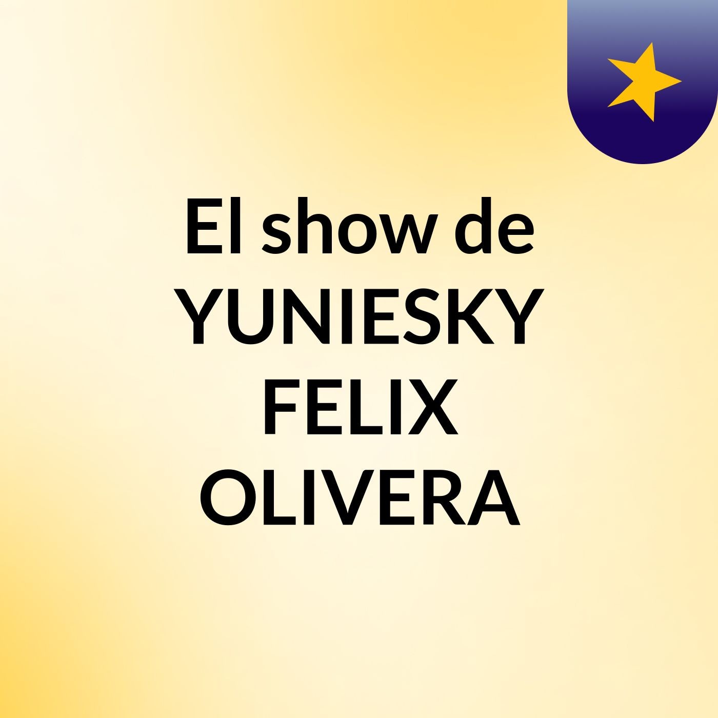 El show de YUNIESKY FELIX OLIVERA
