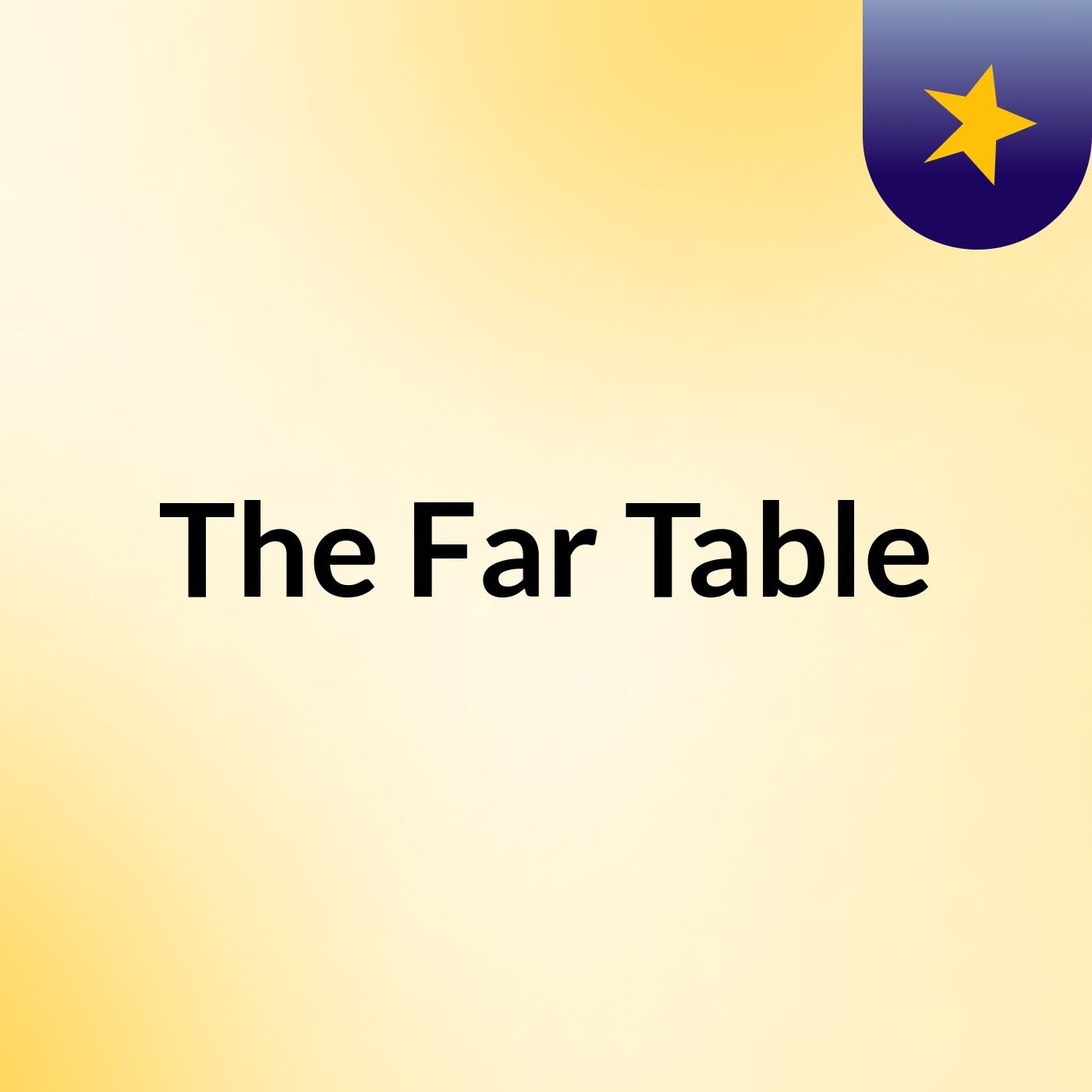 The Far Table