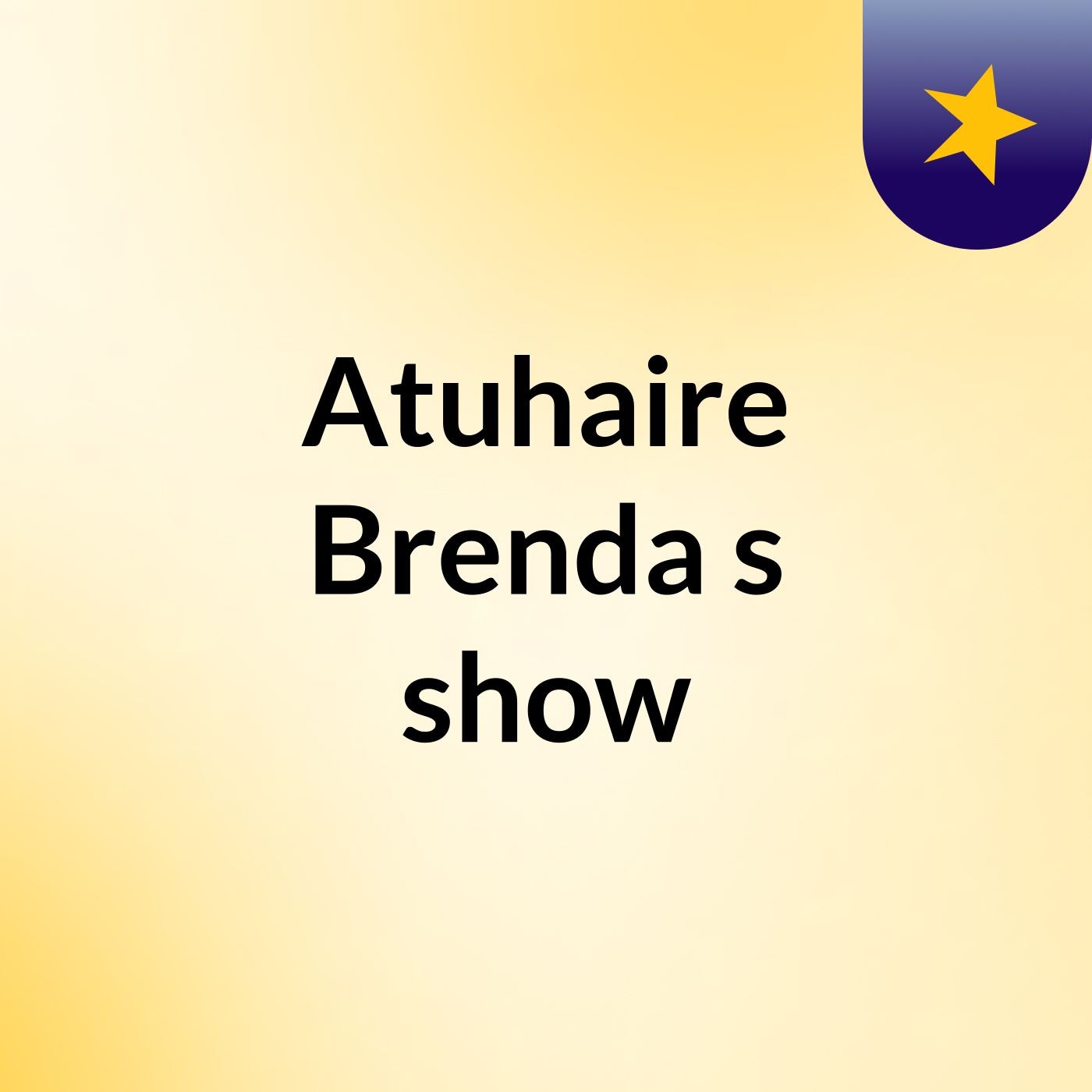 Atuhaire Brenda's show