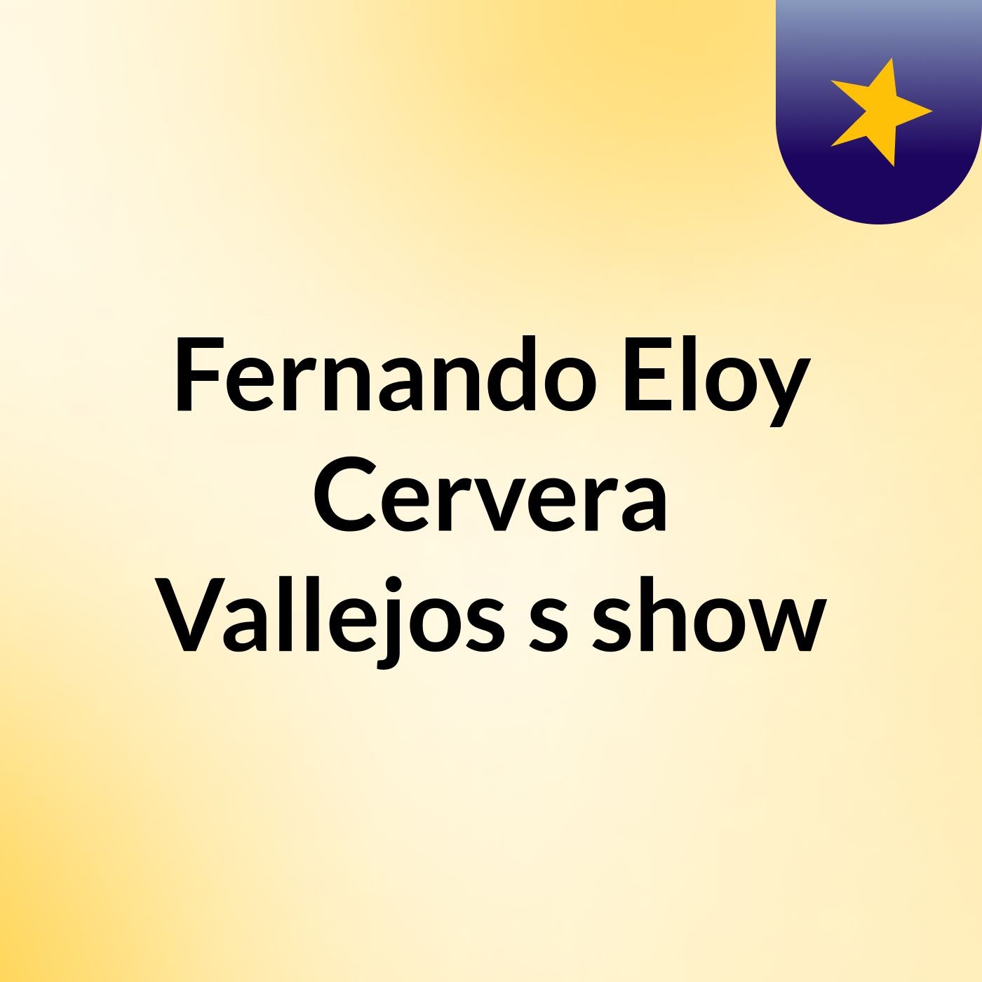 Fernando Eloy Cervera Vallejos's show
