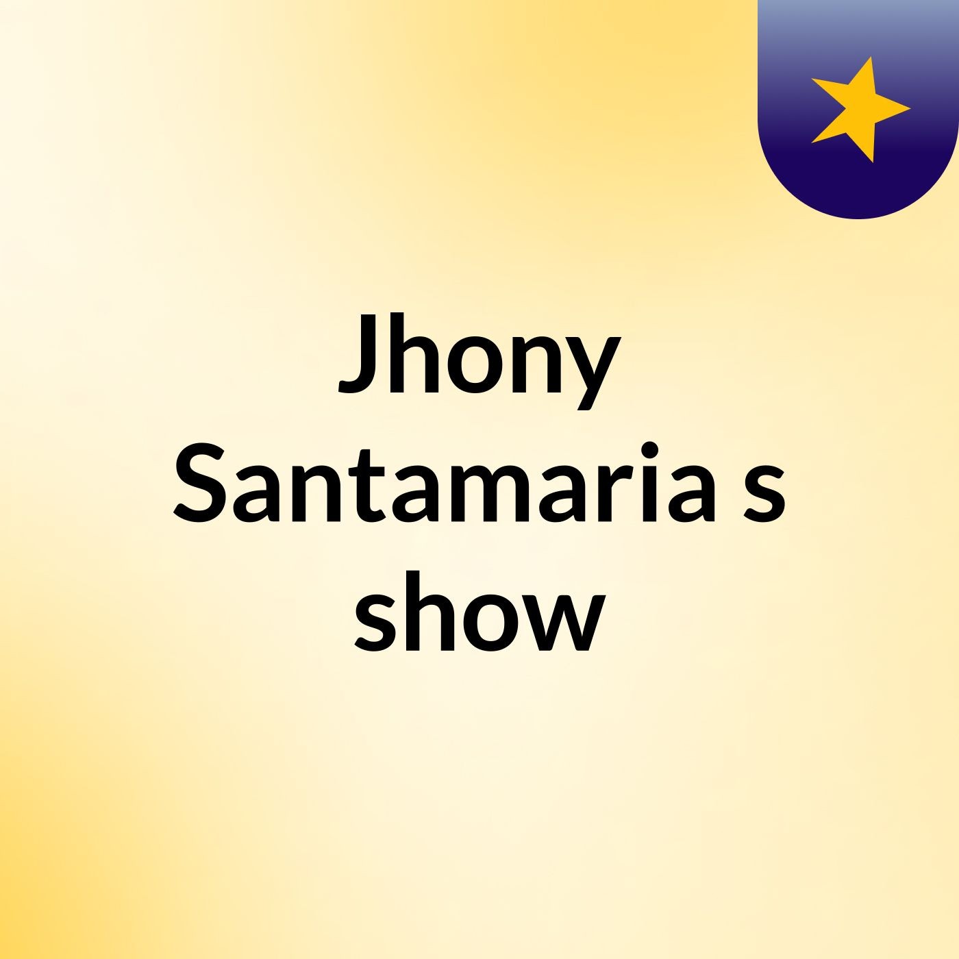 Jhony Santamaria's show