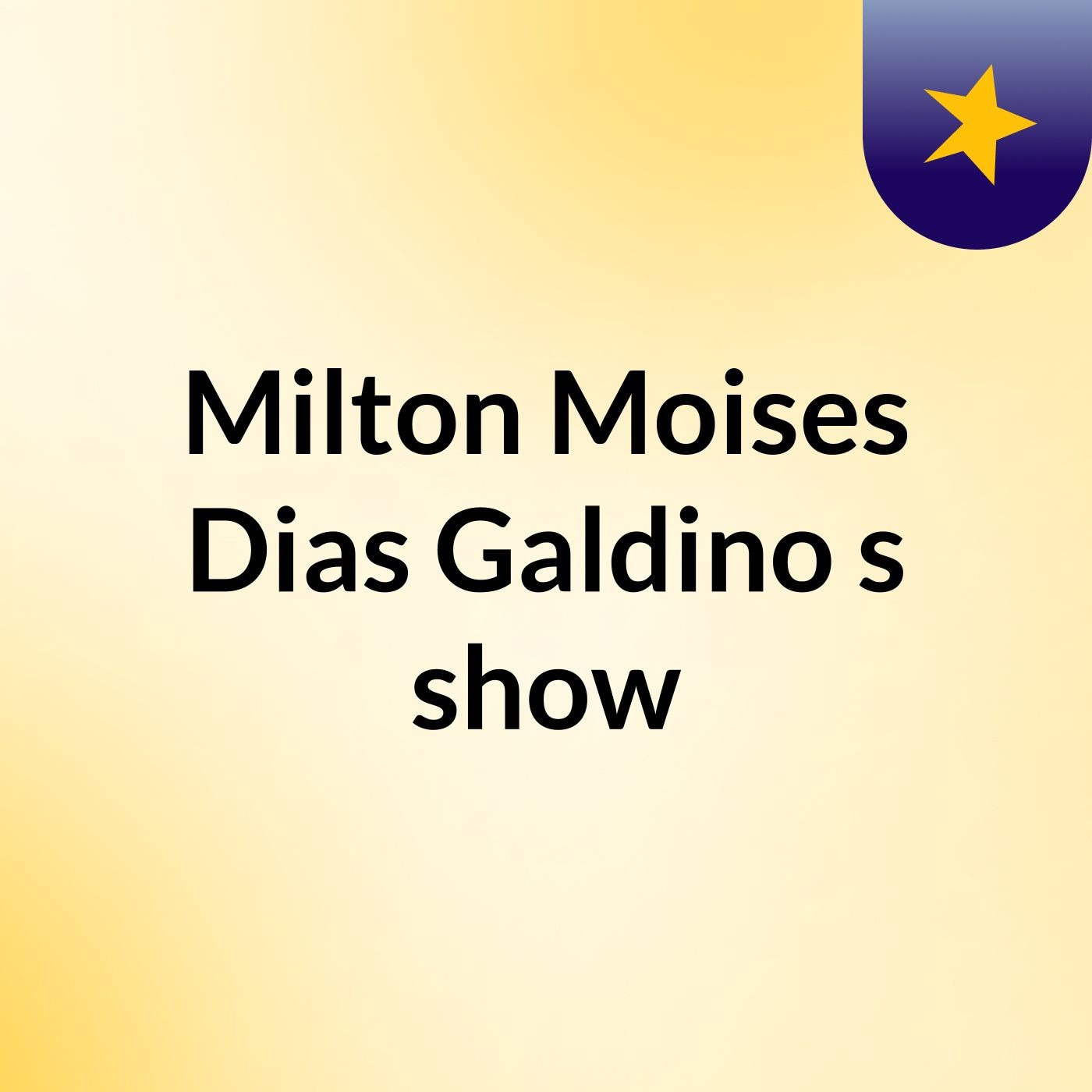 Milton Moises Dias Galdino's show