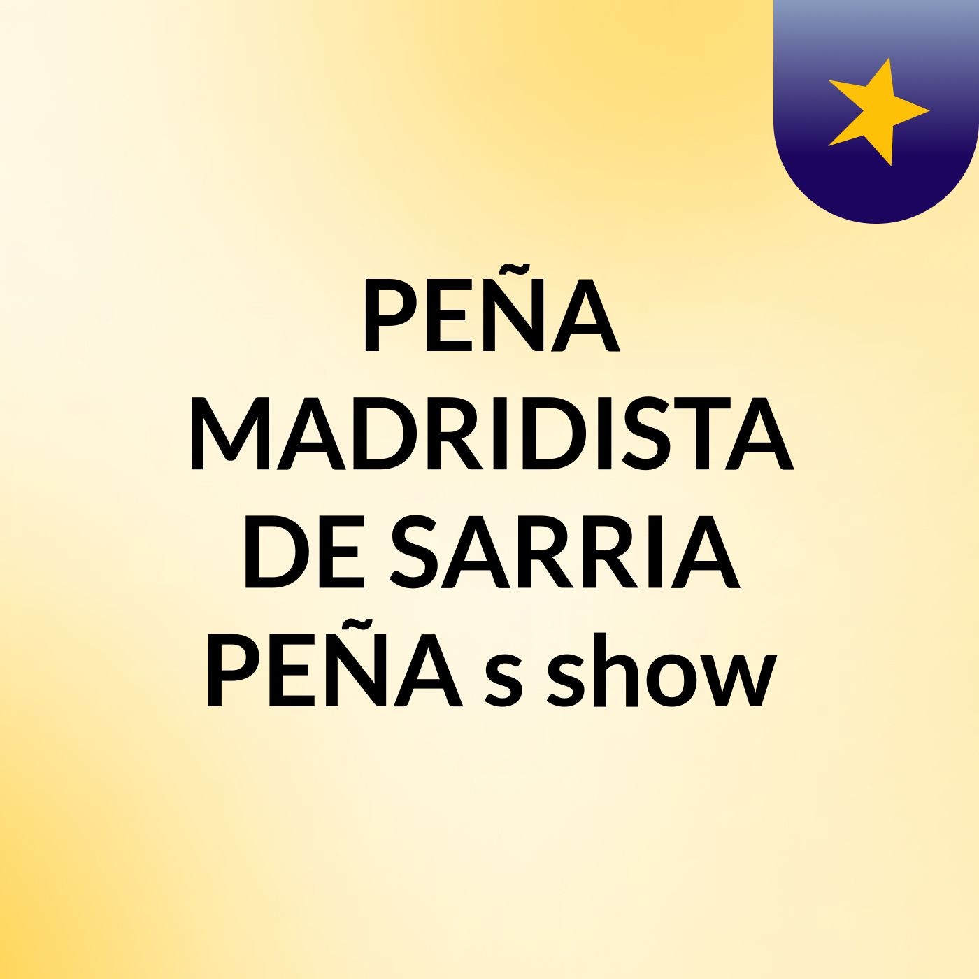 PEÑA MADRIDISTA DE SARRIA PEÑA's show