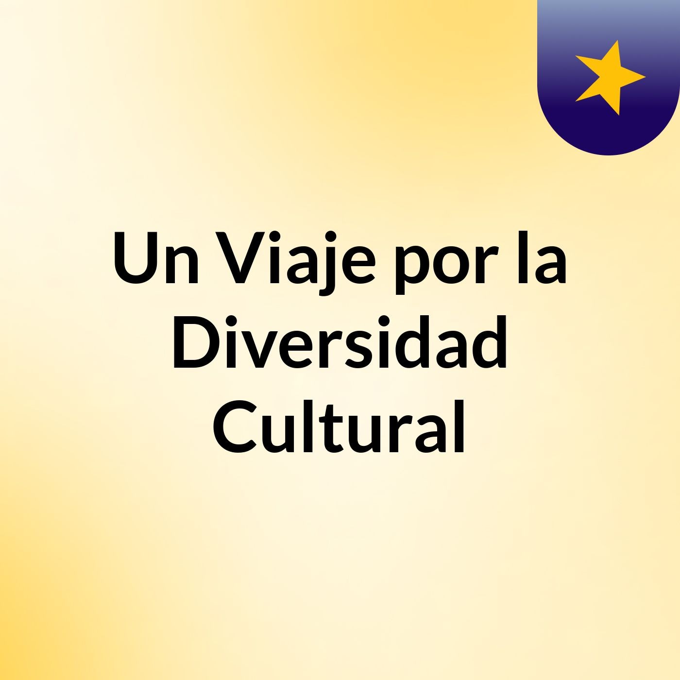 Un Viaje por la Diversidad Cultural podcast artwork