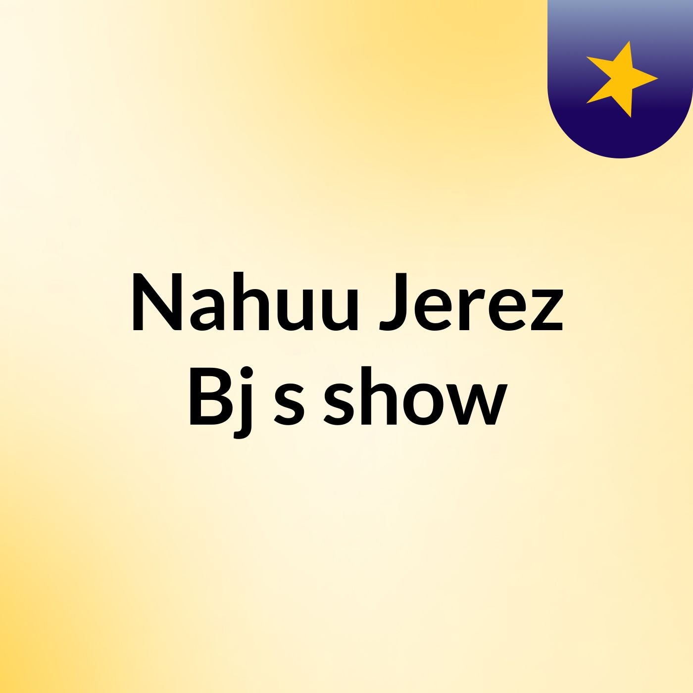 Nahuu Jerez Bj's show