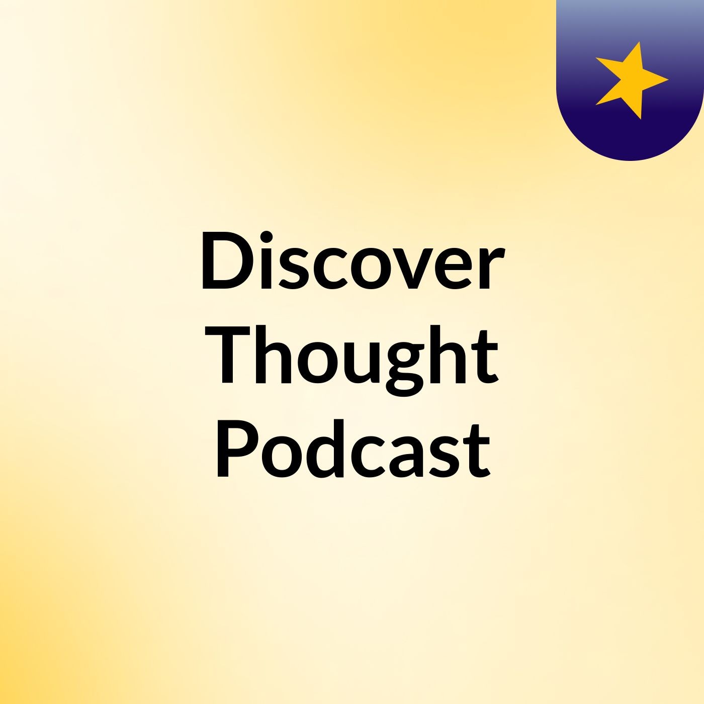 Discover Thought Podcast