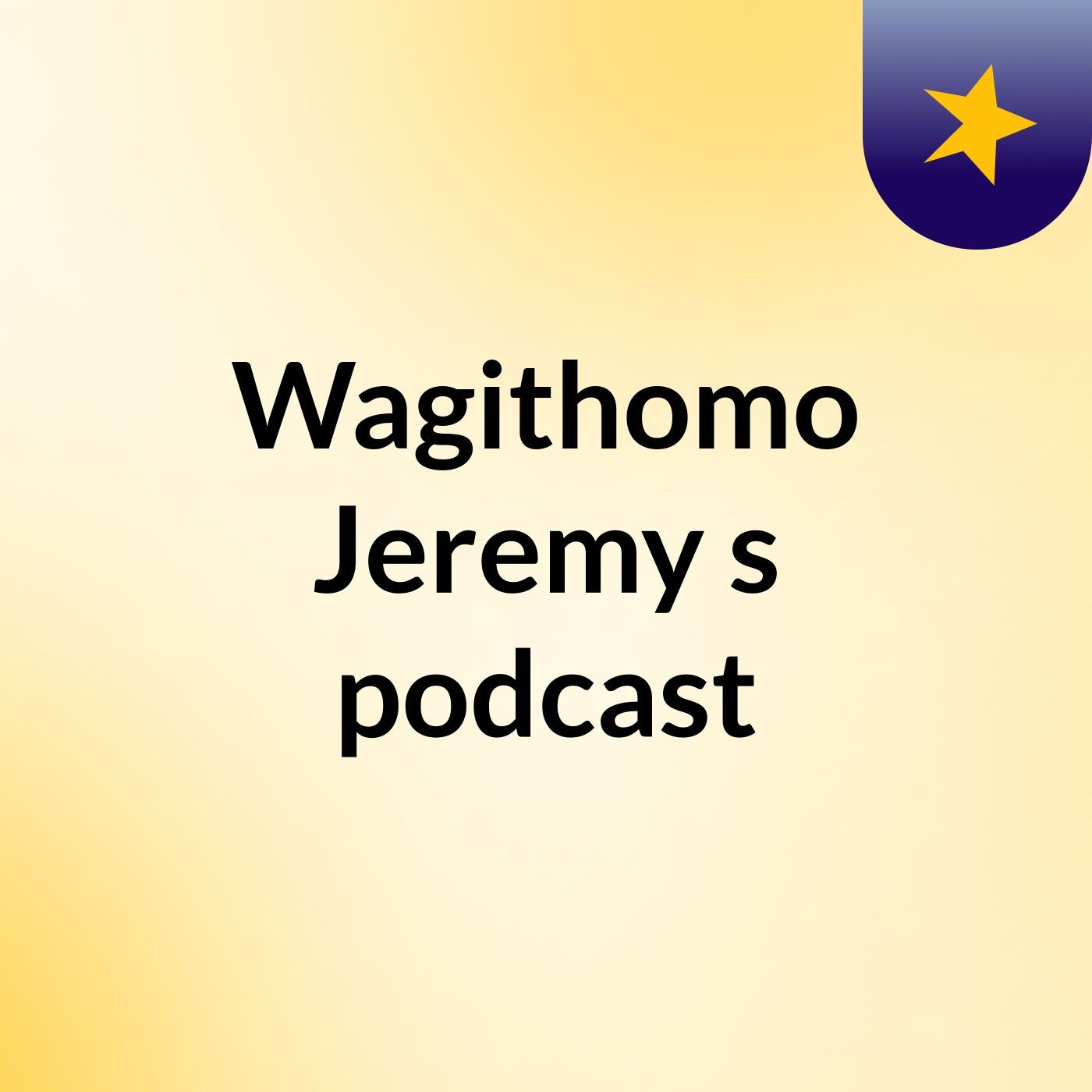 Wagithomo Jeremy's podcast