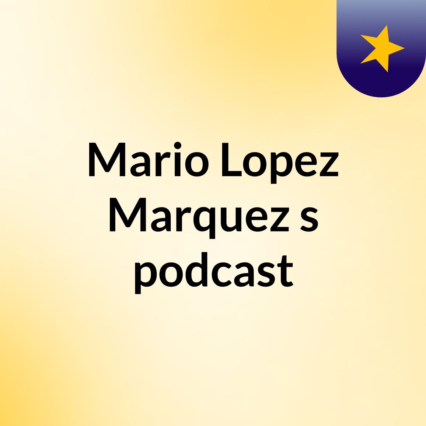 Mario Lopez Marquez's podcast