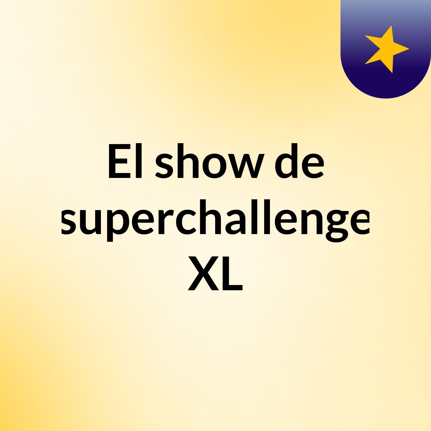 El show de superchallenge XL