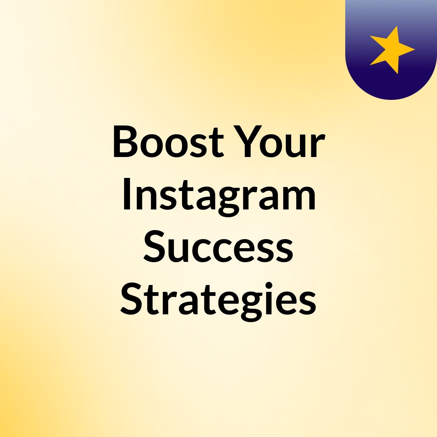 Boost Your Instagram Success: Strategies podcast artwork