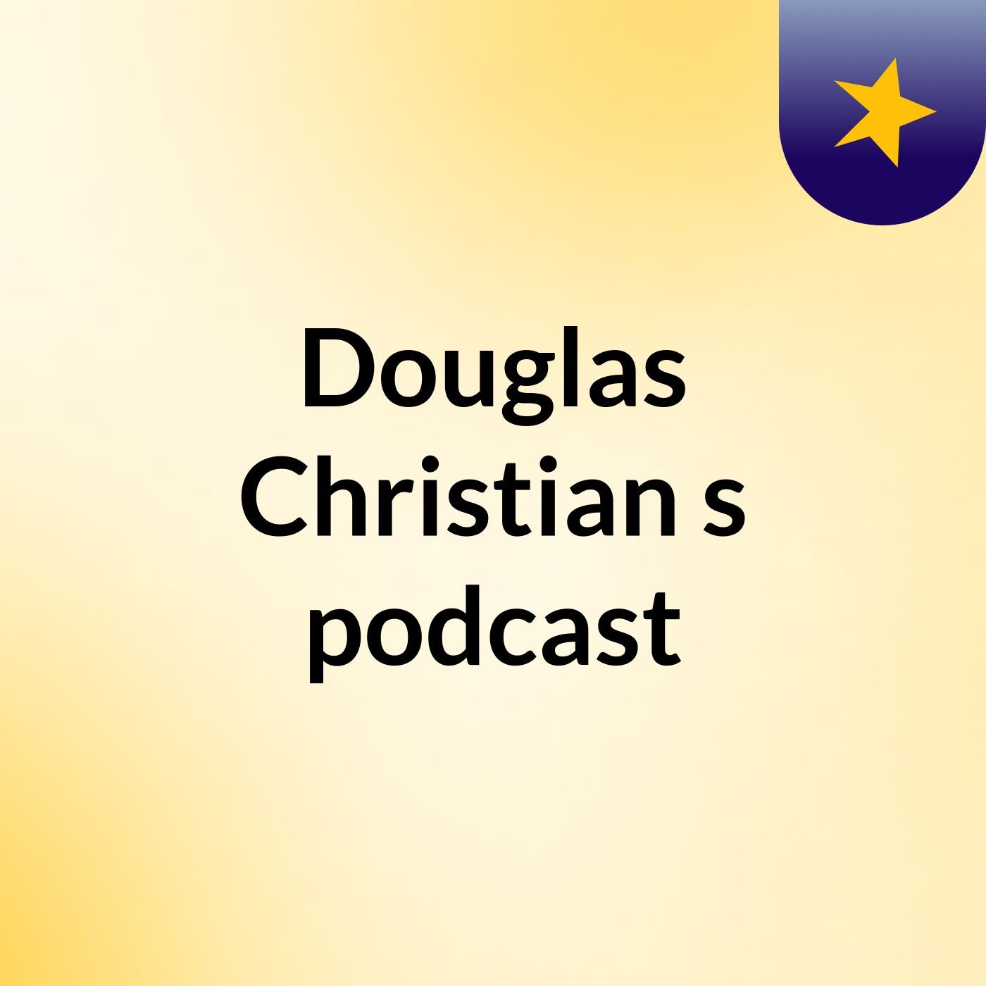 Douglas Christian's podcast