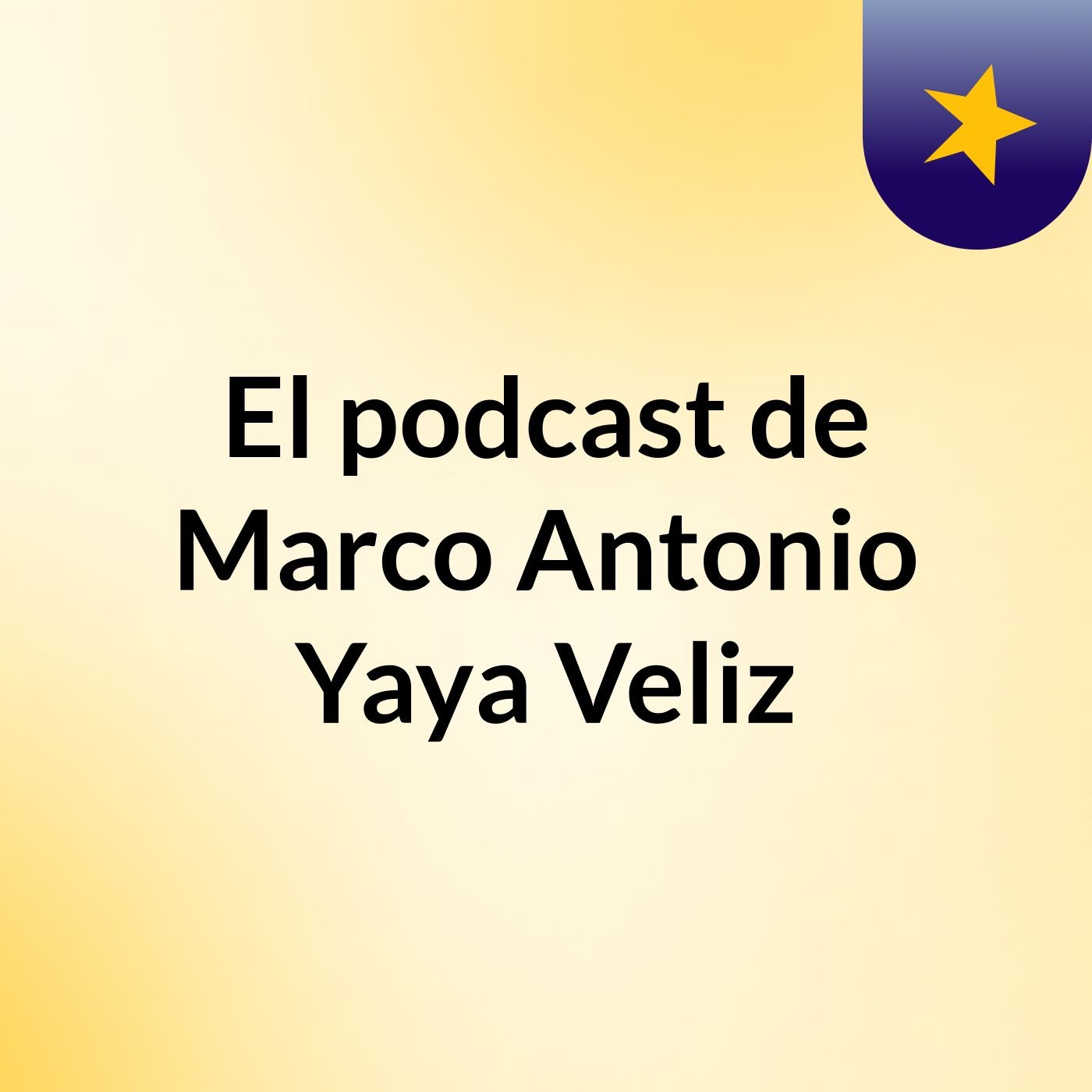 El podcast de Marco Antonio Yaya Veliz