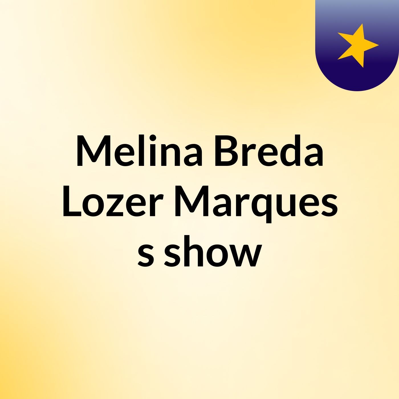 Melina Breda Lozer Marques's show