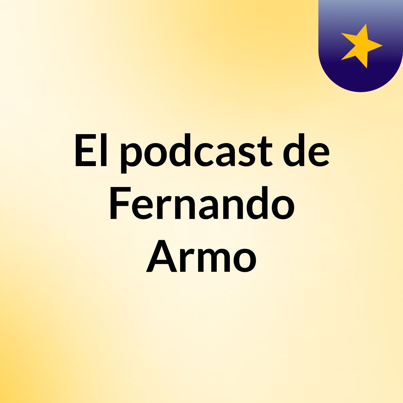 El podcast de Fernando Armo podcast artwork