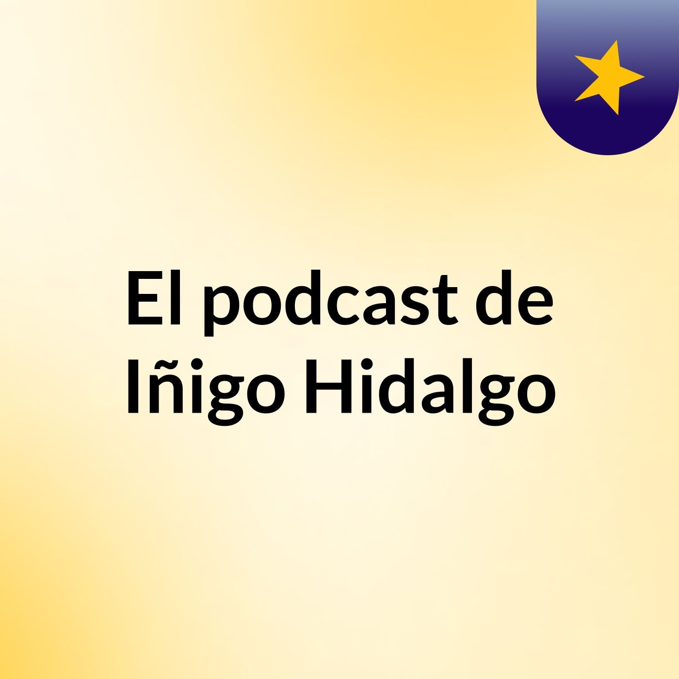 El podcast de Iñigo Hidalgo podcast artwork